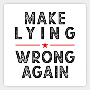 Make Lying Wrong Again, Against Trump Magnet